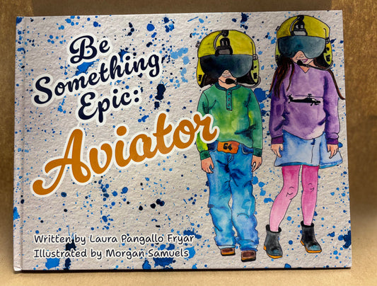 Be Something Epic: Aviator