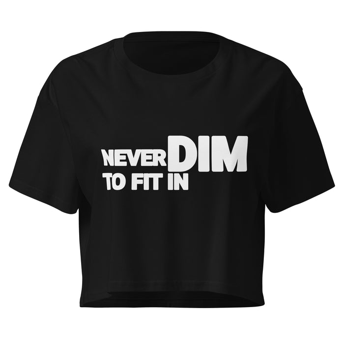 Black Cropped Shirt with Never Dim To Fit In graphic by MyCore