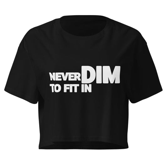 Black Cropped Shirt with Never Dim To Fit In graphic by MyCore